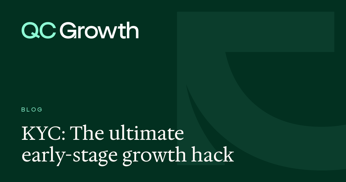 KYC: The ultimate early-stage growth hack