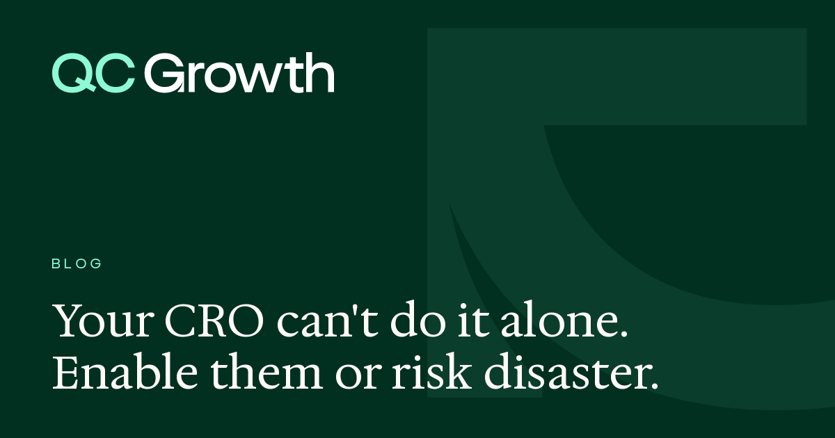 Your CRO can't do it alone. Enable them or risk disaster.