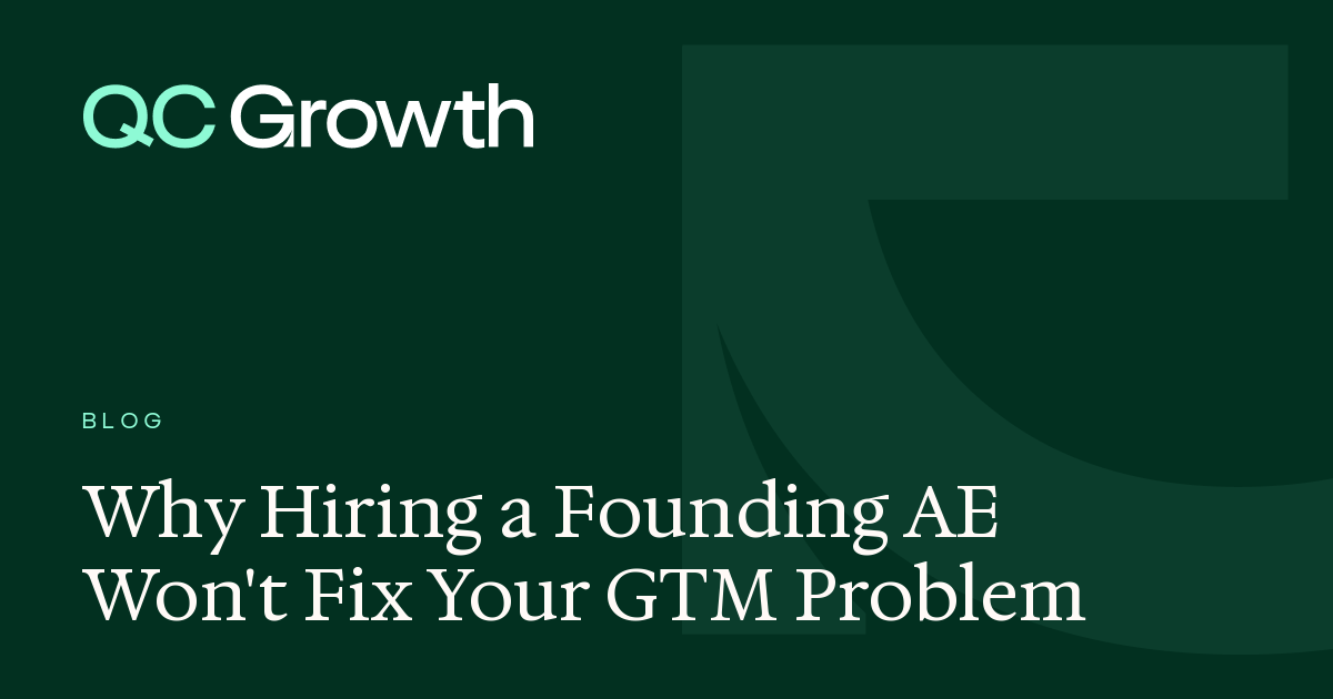 Why Hiring a Founding AE Won't Fix Your GTM Problem