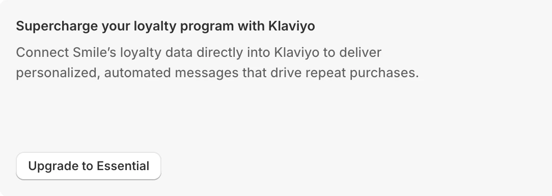 Screenshot: Smile home page card: connect Smile's loyalty data to Klaviyo, Upgrade to Essential.