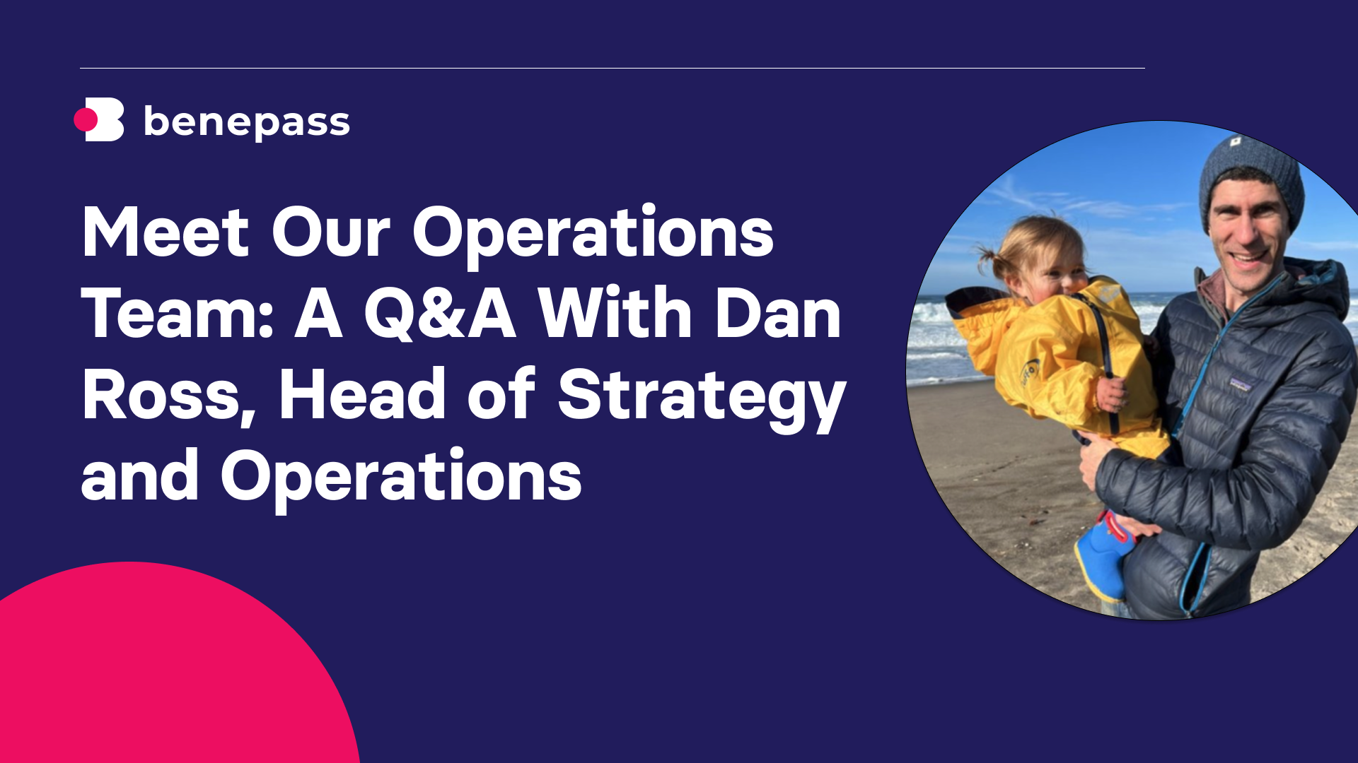 Meet Our Operations Team: Q&A With Dan Ross