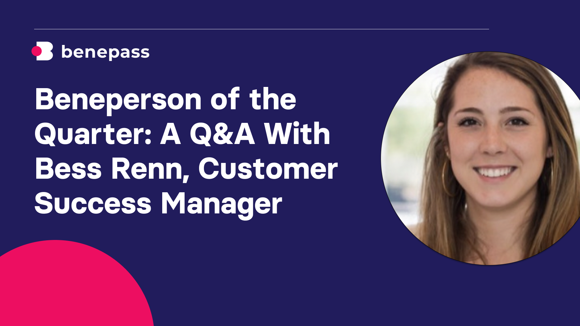 Beneperson of the Quarter: A Q&A With Bess Renn
