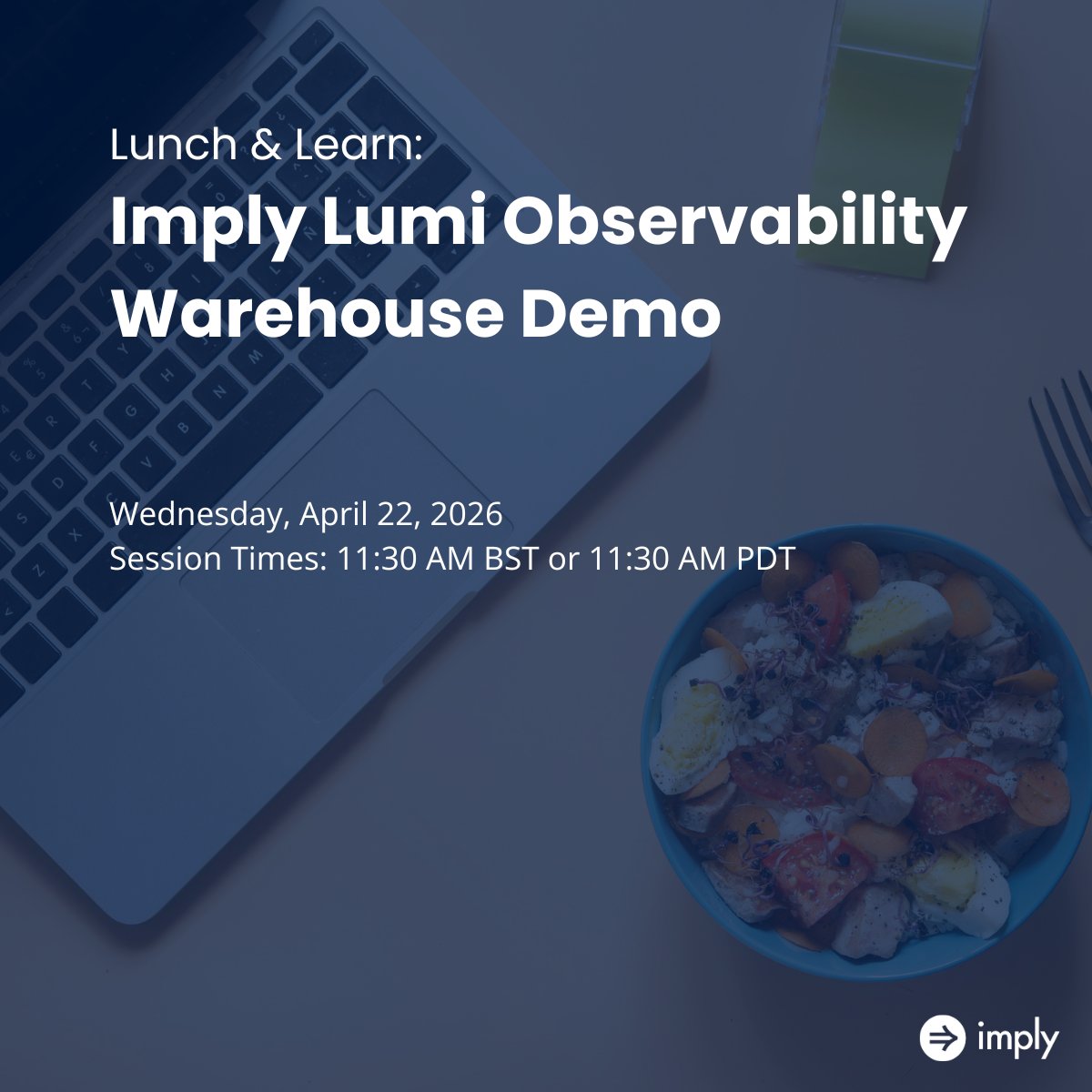 Title card for the recorded Imply talk “Lunch & Learn: Imply Lumi Observability Warehouse Demo”.