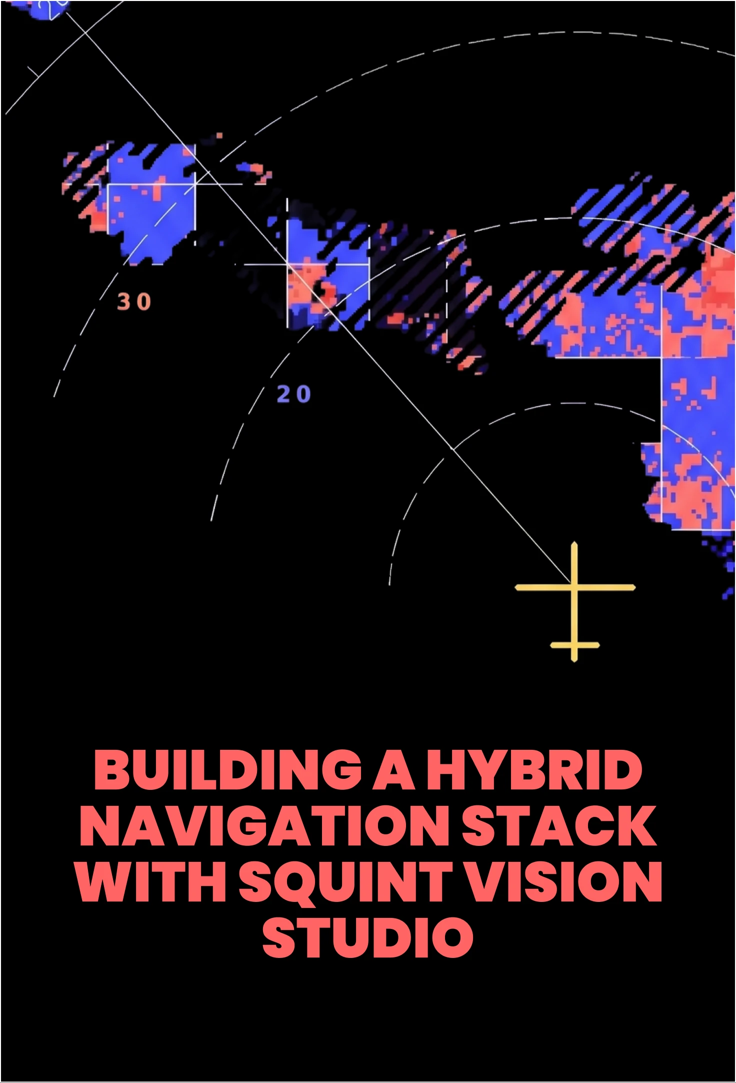 Building a hybrid navigation stack with Squint Vision Studio