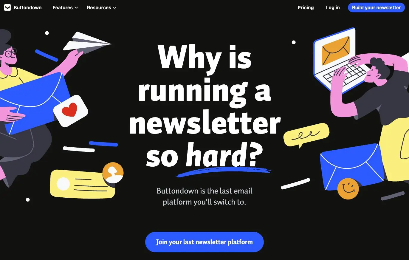 Buttondown's home page: a centred headline reading Why is running a newsletter so hard, with flat illustration crowding in from both edges on a near-black ground