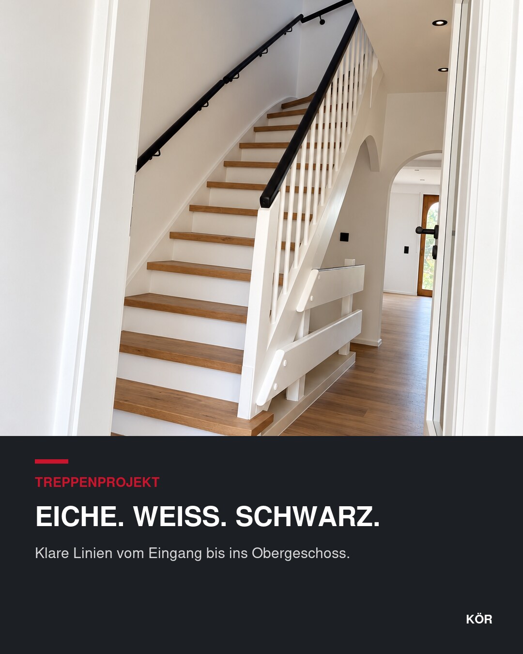KÖR Treppenprojekt: Eiche, Weiß und schwarze Handläufe.