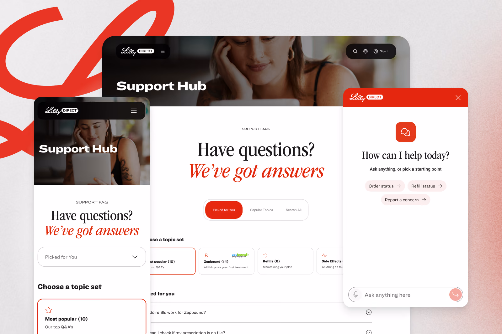 Screenshots of the Lilly Direct Support Hub website on desktop and mobile, showing a FAQ section titled 'Have questions? We’ve got answers' with options to pick topic sets like Most Popular, and a chat window asking 'How can I help today?' with buttons for Order status, Refill status, and Report a concern.