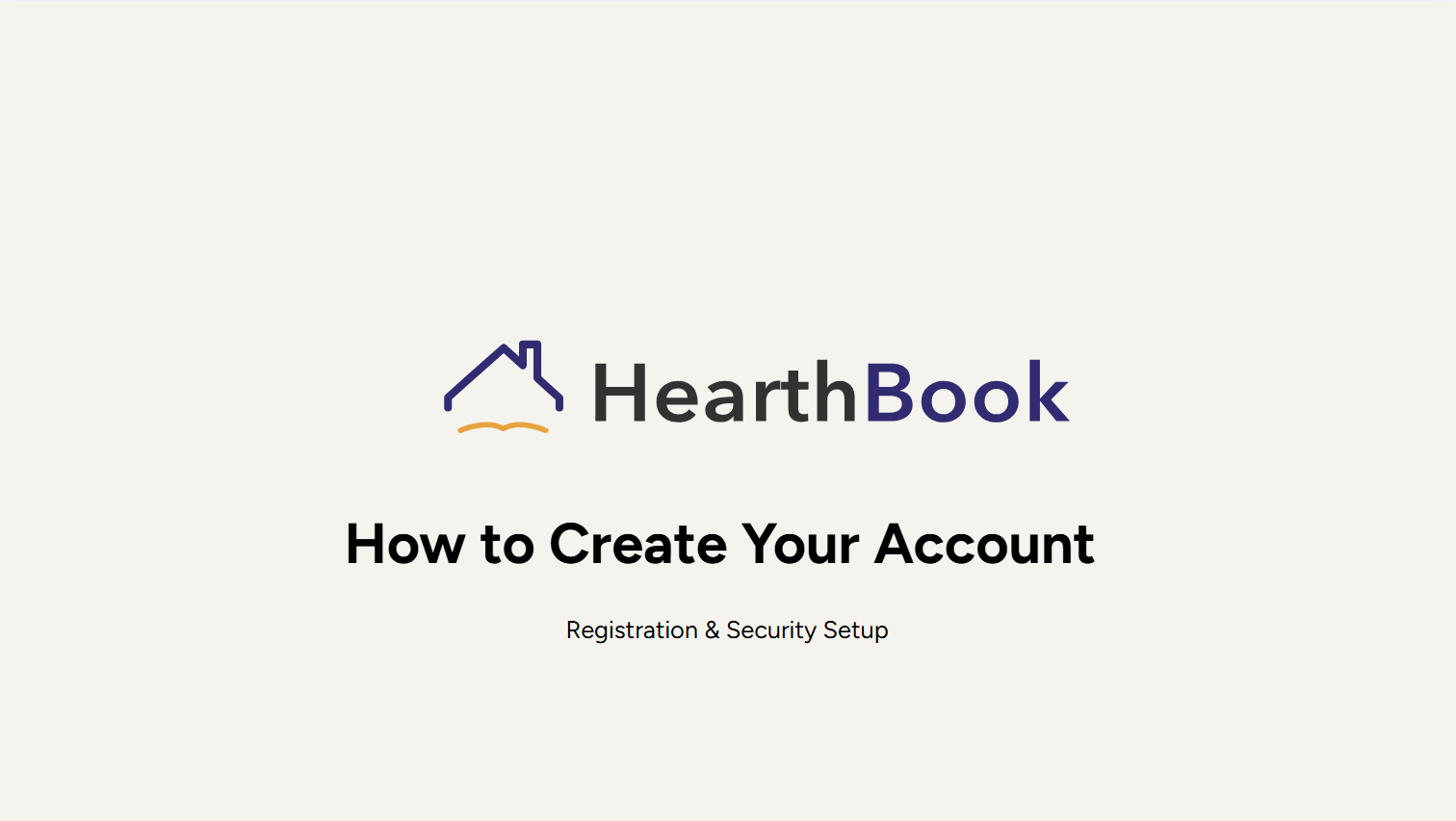 HearthBook logo featuring a house outline above an open book icon, with the text 'How to Create Your Account' and 'Registration & Security Setup' below.