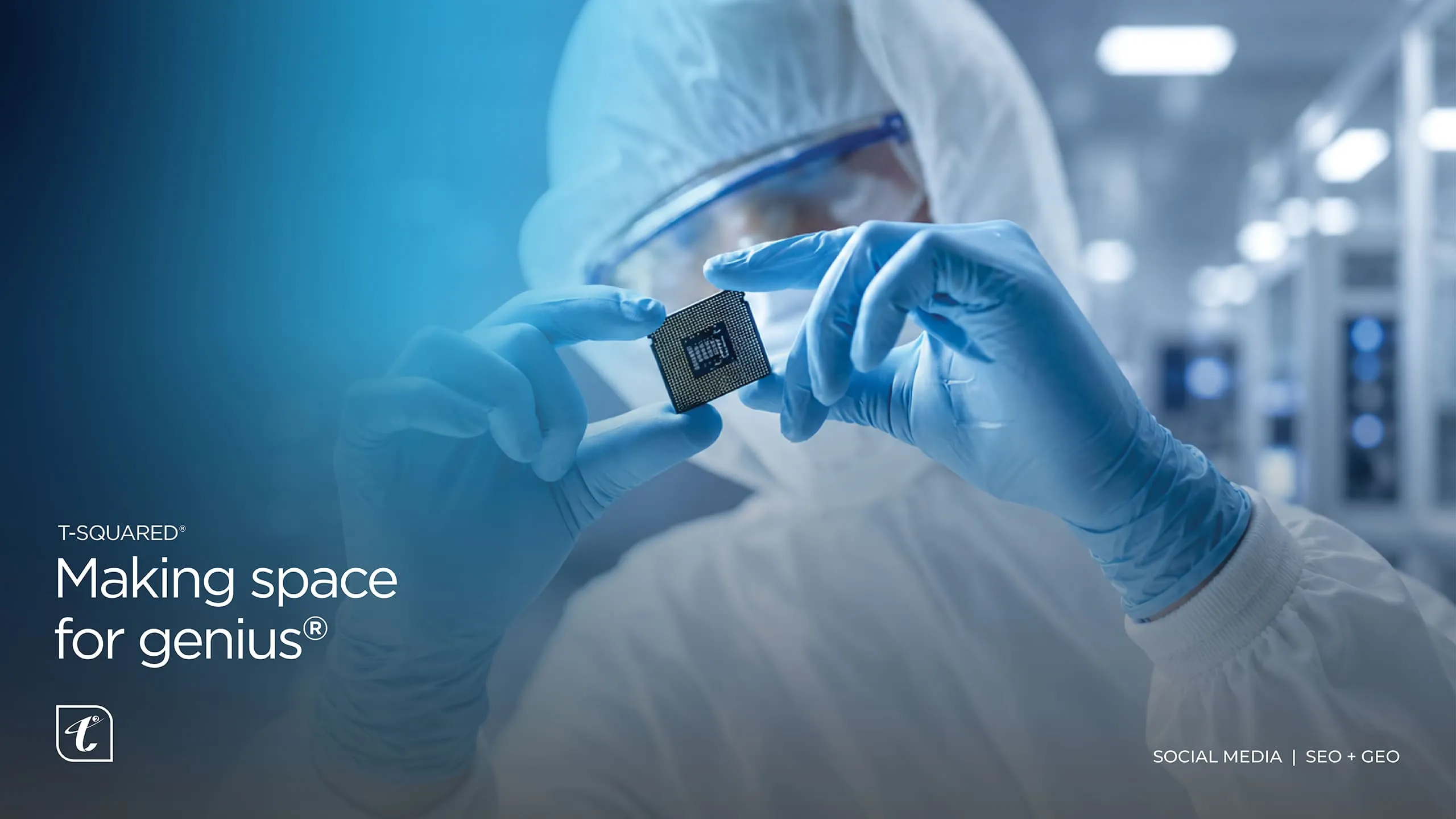 T-Squared cleanroom technician holding a microchip, social media and SEO + GEO by Just Chill