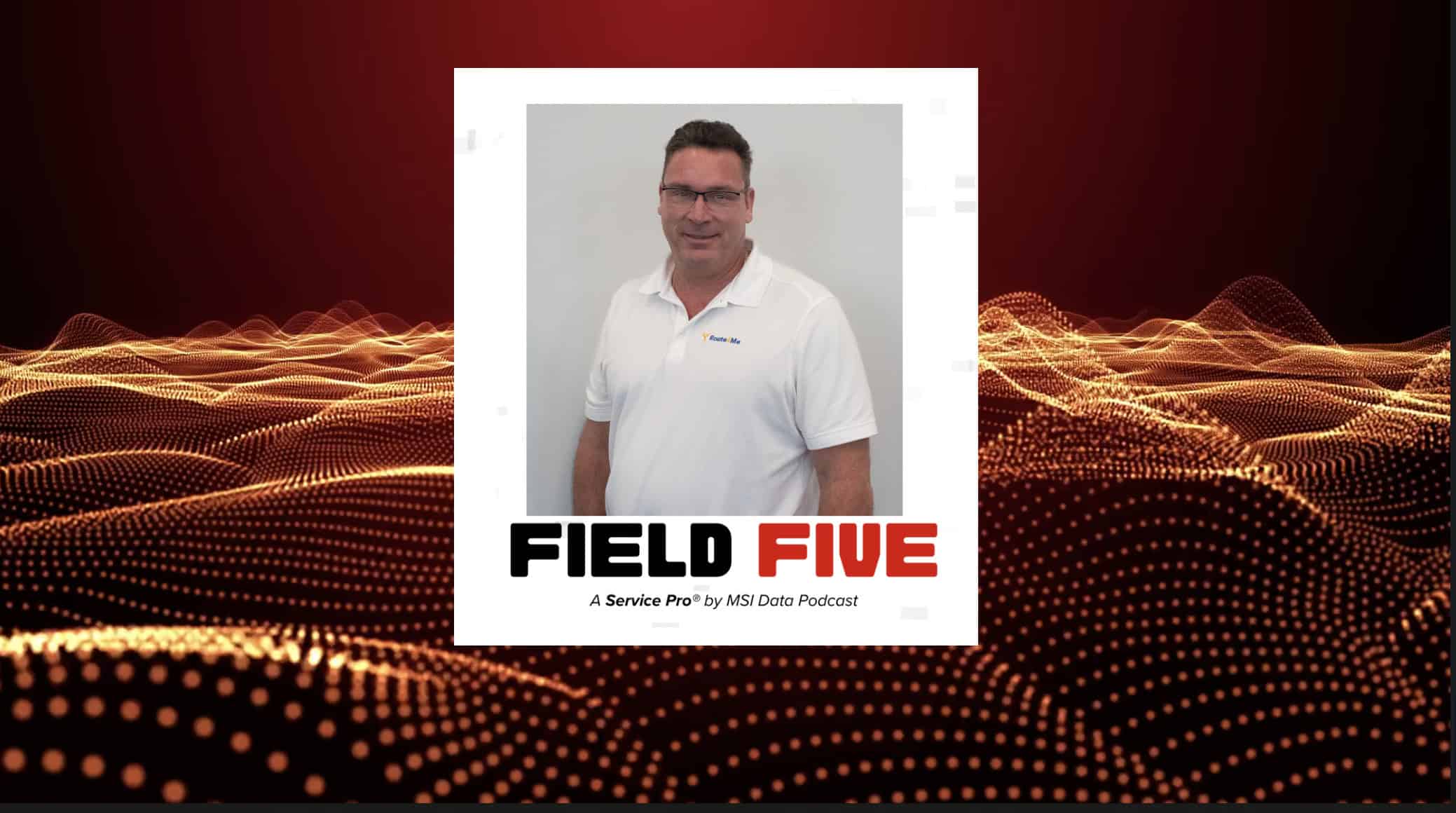 Episode 9: Route Optimization for Field Service with Featured Partner, Jason Johnson, Route 4 Me