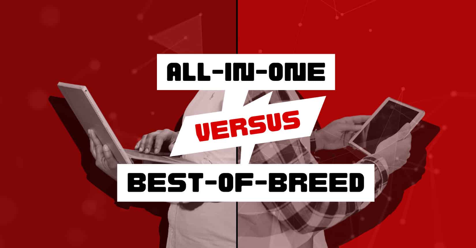 All-in-One vs. Best-of-Breed: Choosing Field Service Software