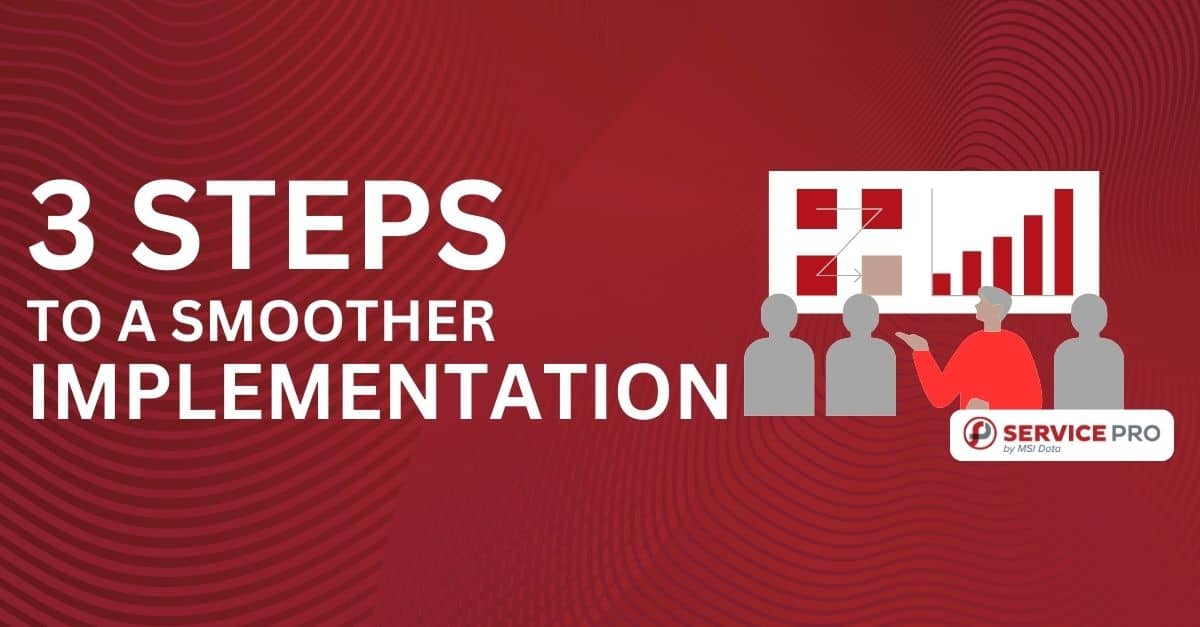 3 Steps to a Smoother Implementation