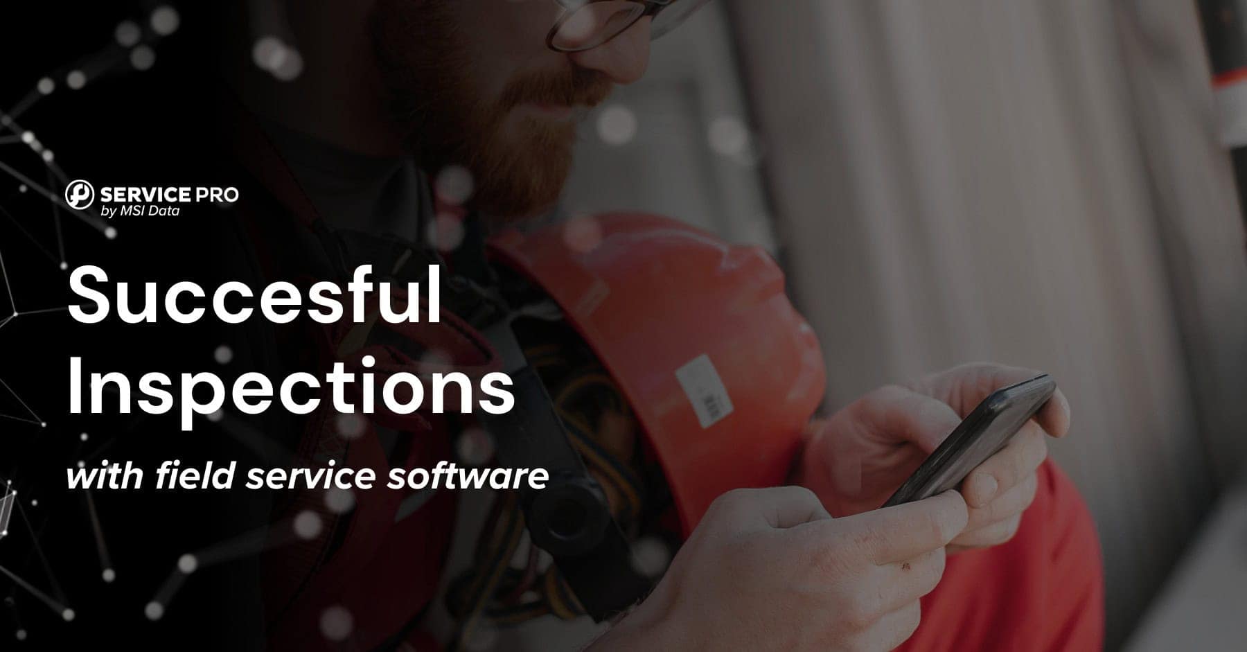 Successful Inspections with Field Service Software