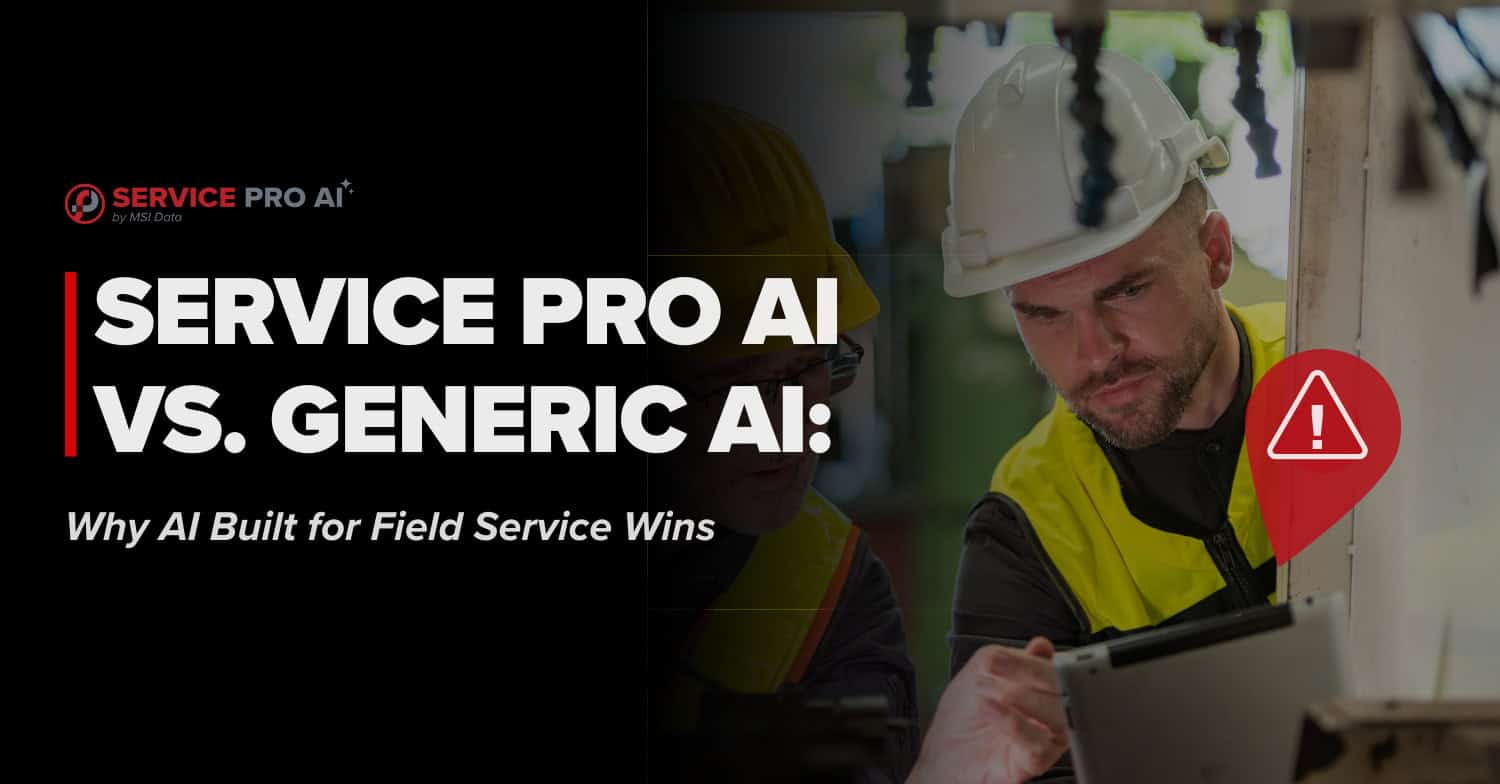 Service Pro AI vs. Generic AI: Why AI Built for Field Service Wins
