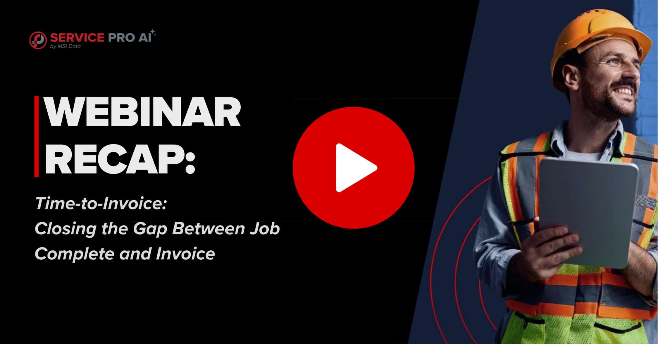 Time-to-Invoice Webinar Recap: Closing the Gap Between Job Complete and Invoice