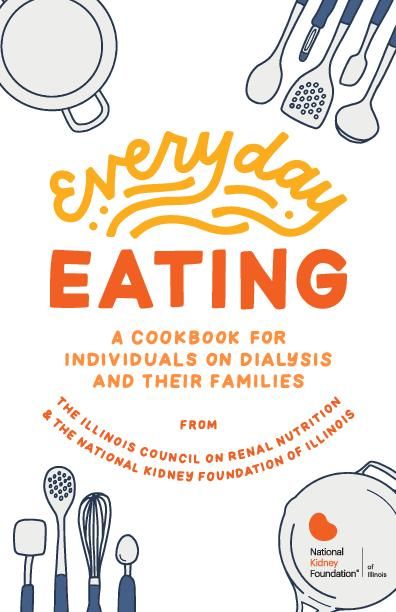 Everyday Eating: A Cookbook for Individuals on Dialysis and Their Families
