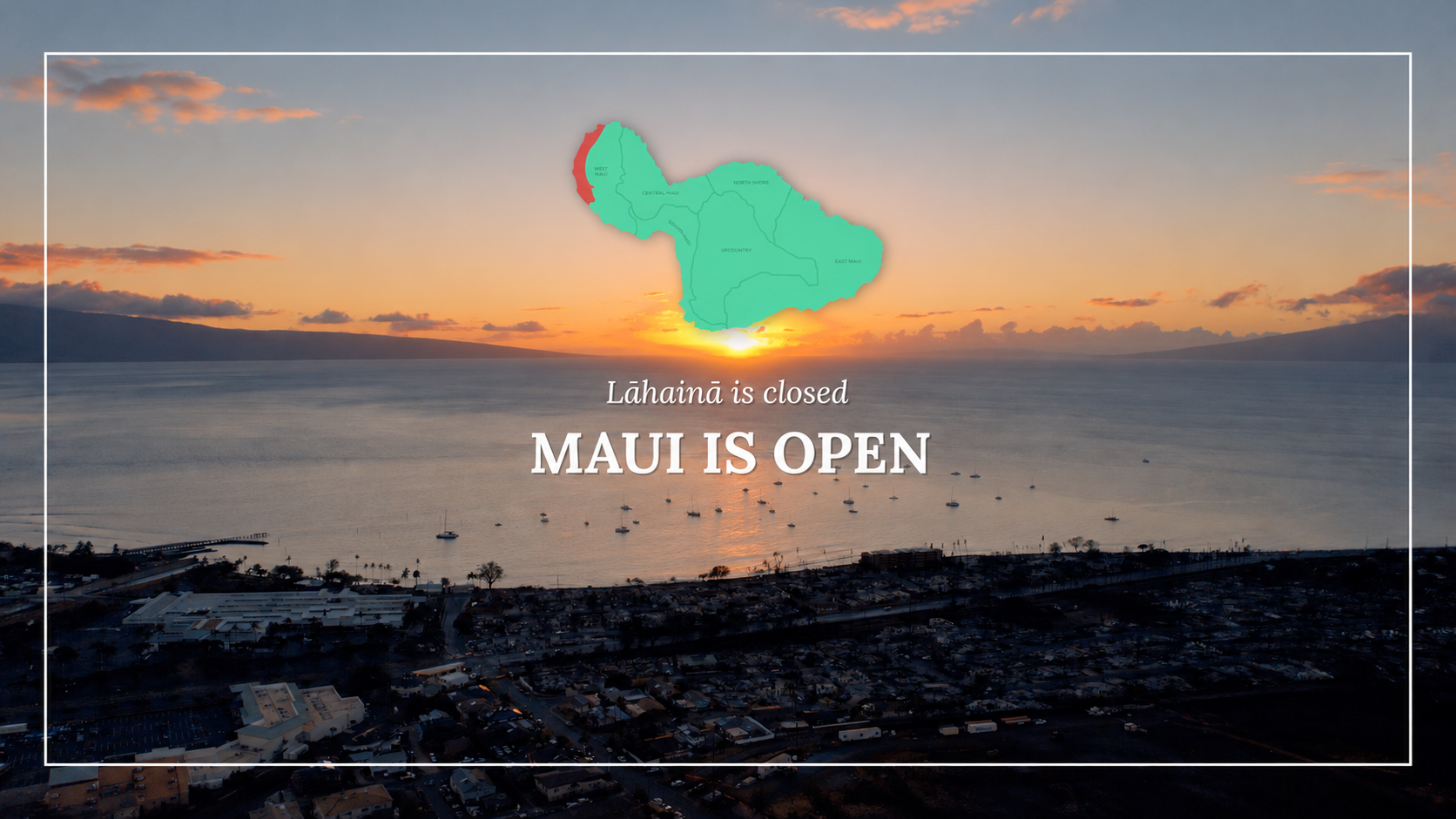 MAUI IS OPEN