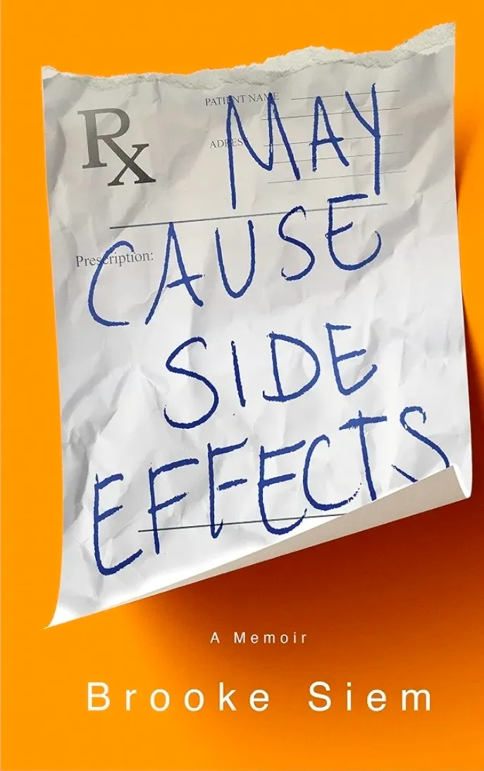 Cover of May Cause Side Effects by Brooke Siem