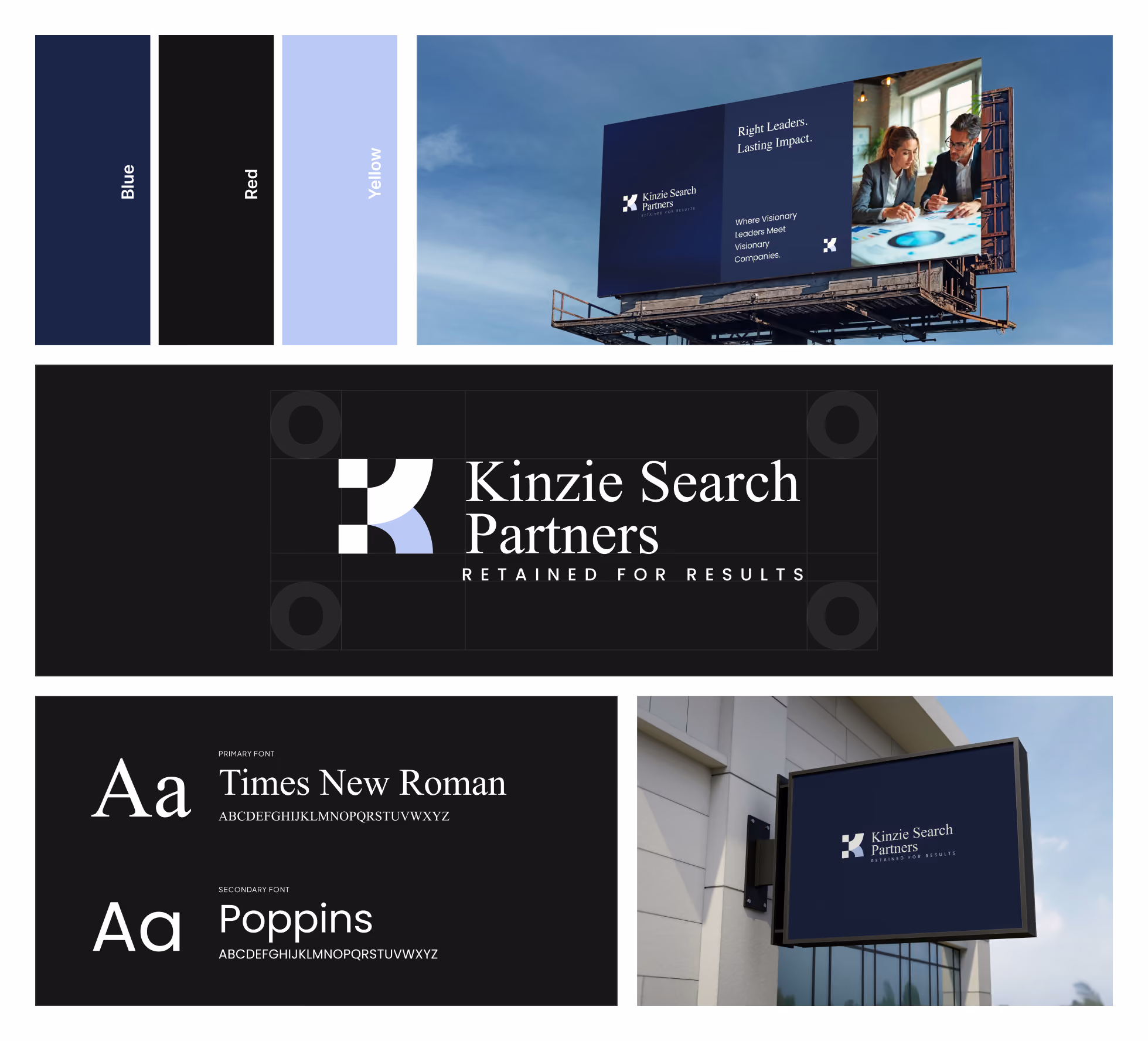 Brand design board for Kinzie Search Partners showing three color swatches labeled Blue, Red, Yellow; billboard with company logo and slogan "Right Leaders. Lasting Impact."; close-up of logo with tagline "RETAINED FOR RESULTS" on black background; primary and secondary fonts labeled Times New Roman and Poppins; outdoor sign mounted on building with company logo and tagline.