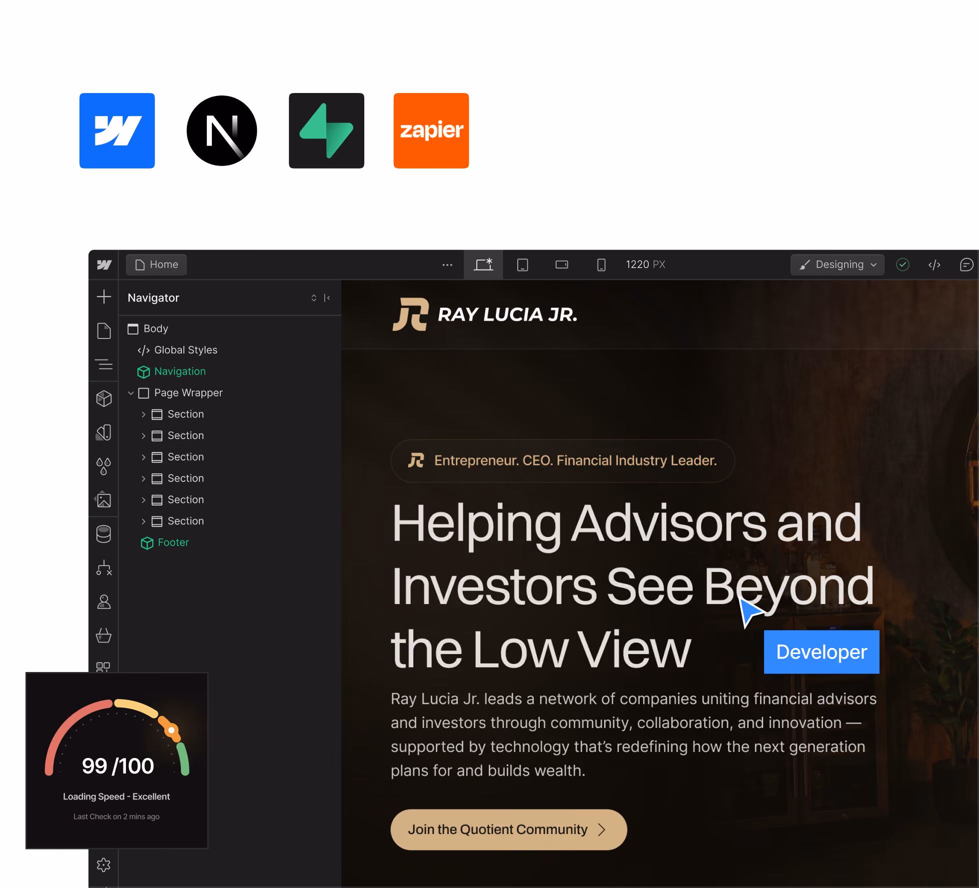 Screenshot of a website design interface featuring Ray Lucia Jr.'s homepage with headline 'Helping Advisors and Investors See Beyond the Low View' and a description about his network uniting financial advisors and investors. The interface shows a loading speed gauge at 99/100 labeled Excellent and four logos above the screen: Webflow, Notion, Memberstack, and Zapier.