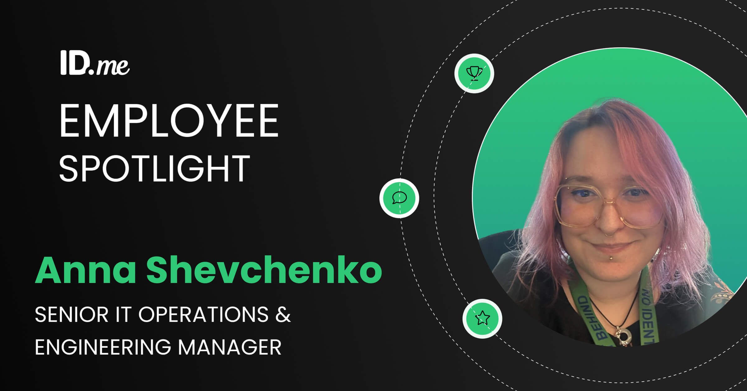 IDMe Employee Spotlight Series: Anna Shevchenko, Senior IT Operations & Engineering Manager