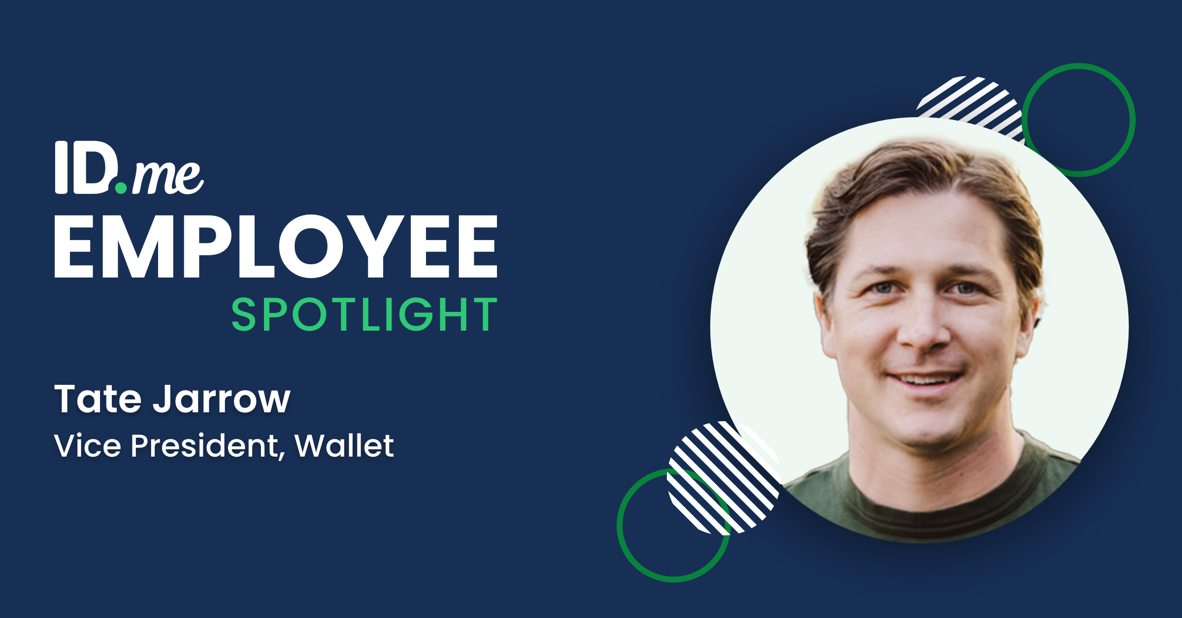 IDMe Employee Spotlight Series: Tate Jarrow, Vice President of Wallet (Product)