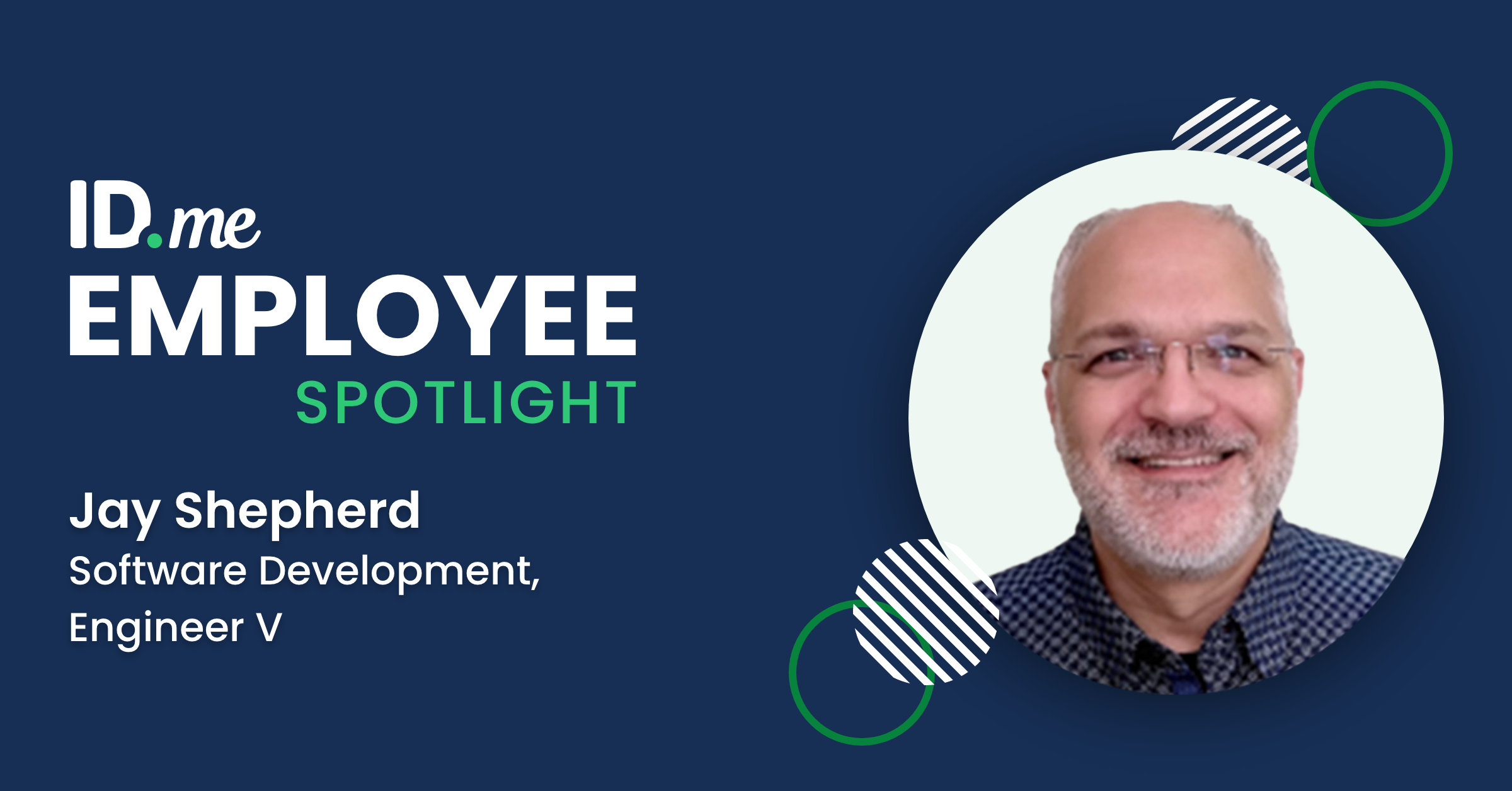 IDMe Employee Spotlight Series: Jay Shepherd, Software Development Engineer V