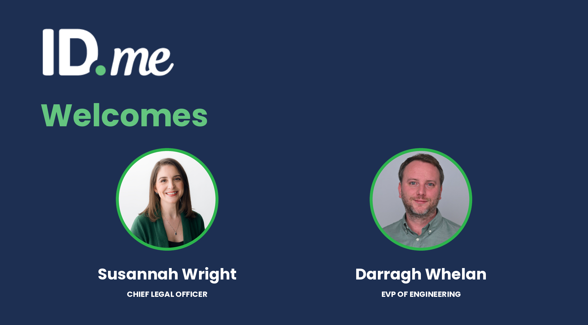 ID.me Expands Executive Team, Names Susannah Stroud Wright New Chief Legal Officer and Darragh Whelan EVP of Engineering
