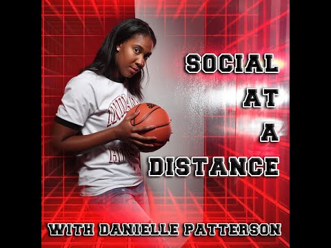 Social at a Distance with Danielle Patterson and Jori Davis