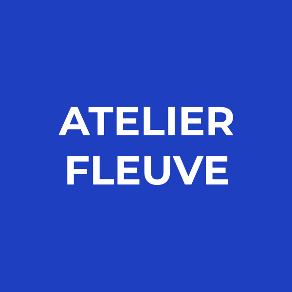 Atelier Fleuve