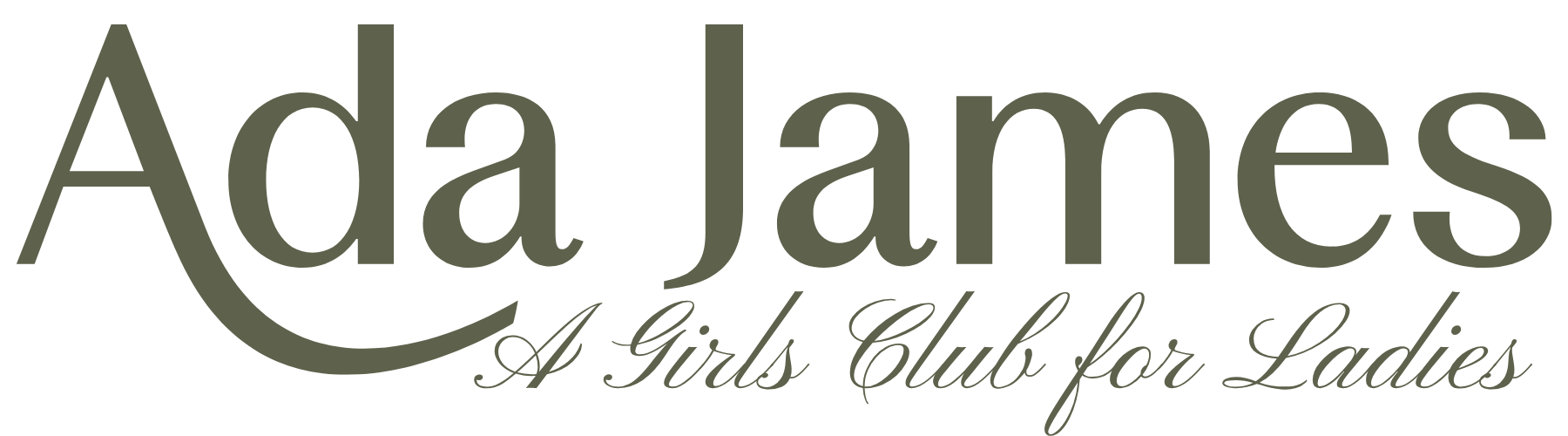 Logo text reading 'Ada James' with a curved underline below the 'A' and cursive subtitle 'A Girls Club for Ladies'.