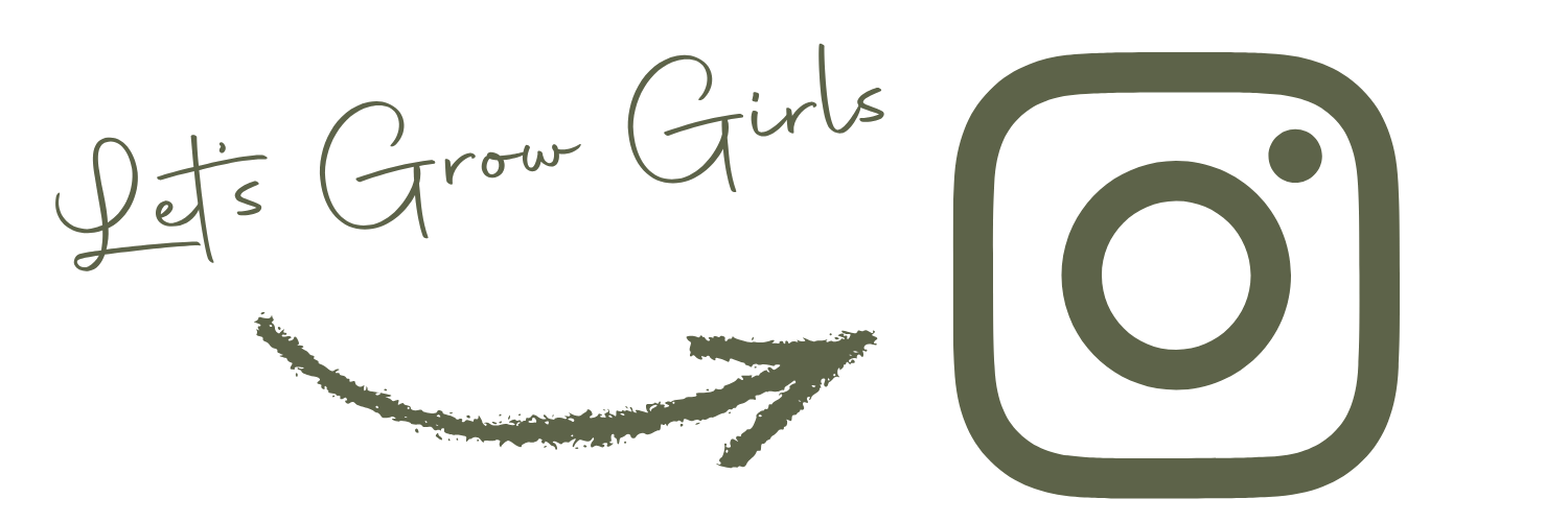 Handwritten text "Let's Grow Girls" with a curved arrow pointing right toward an outlined Instagram logo.