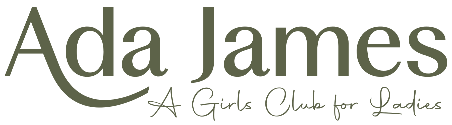 Logo text reading 'Ada James' with a curved underline below the 'A' and cursive subtitle 'A Girls Club for Ladies'.