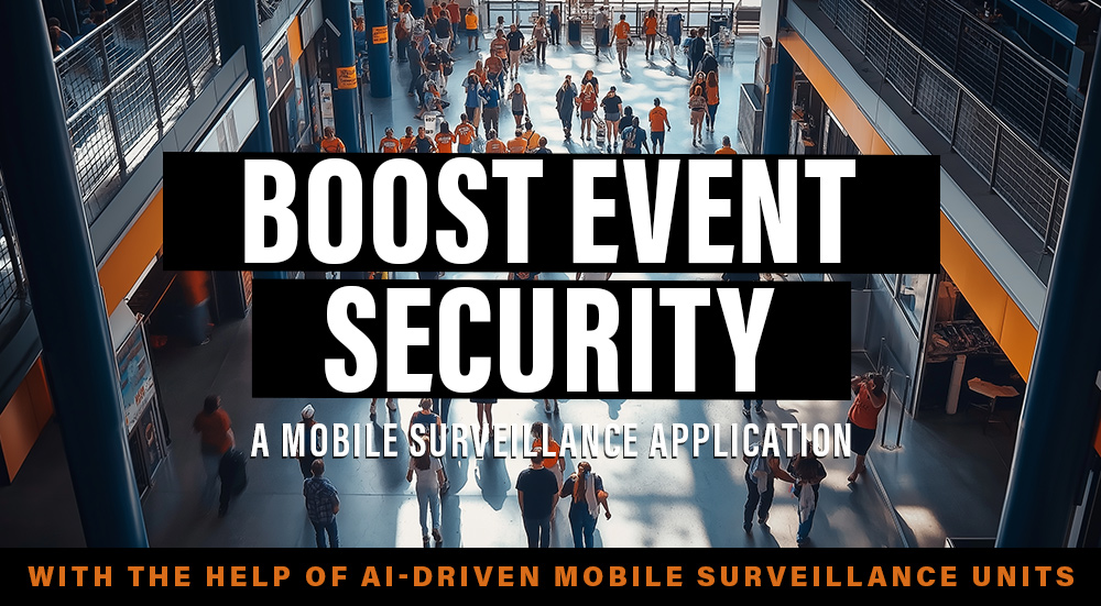 Boost Event Surveillance With Mobile Security Trailers