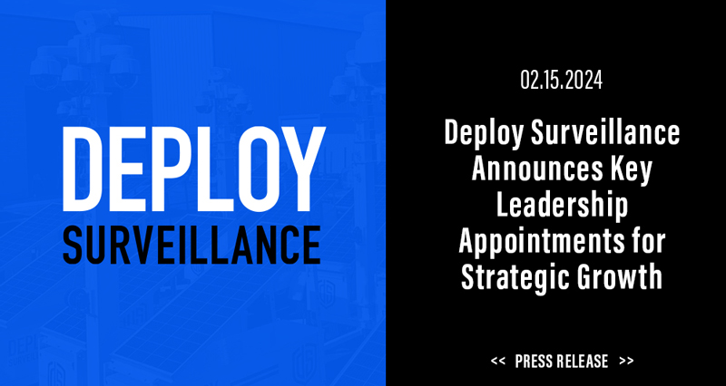 Deploy Surveillance Announces Leadership Appointments for Growth