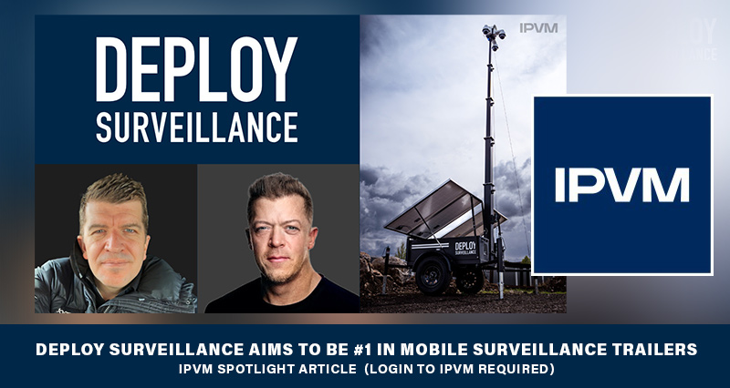 IPVM Spotlight Article - Deploy Surveillance Aims To Be #1 In Mobile Surveillance Trailers