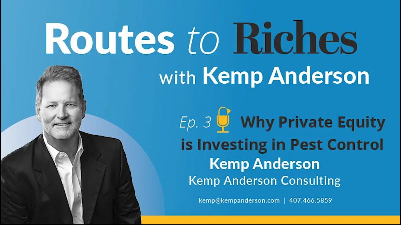 Routes to Riches: Episode 3, Why Private Equity Is Investing in Pest Control