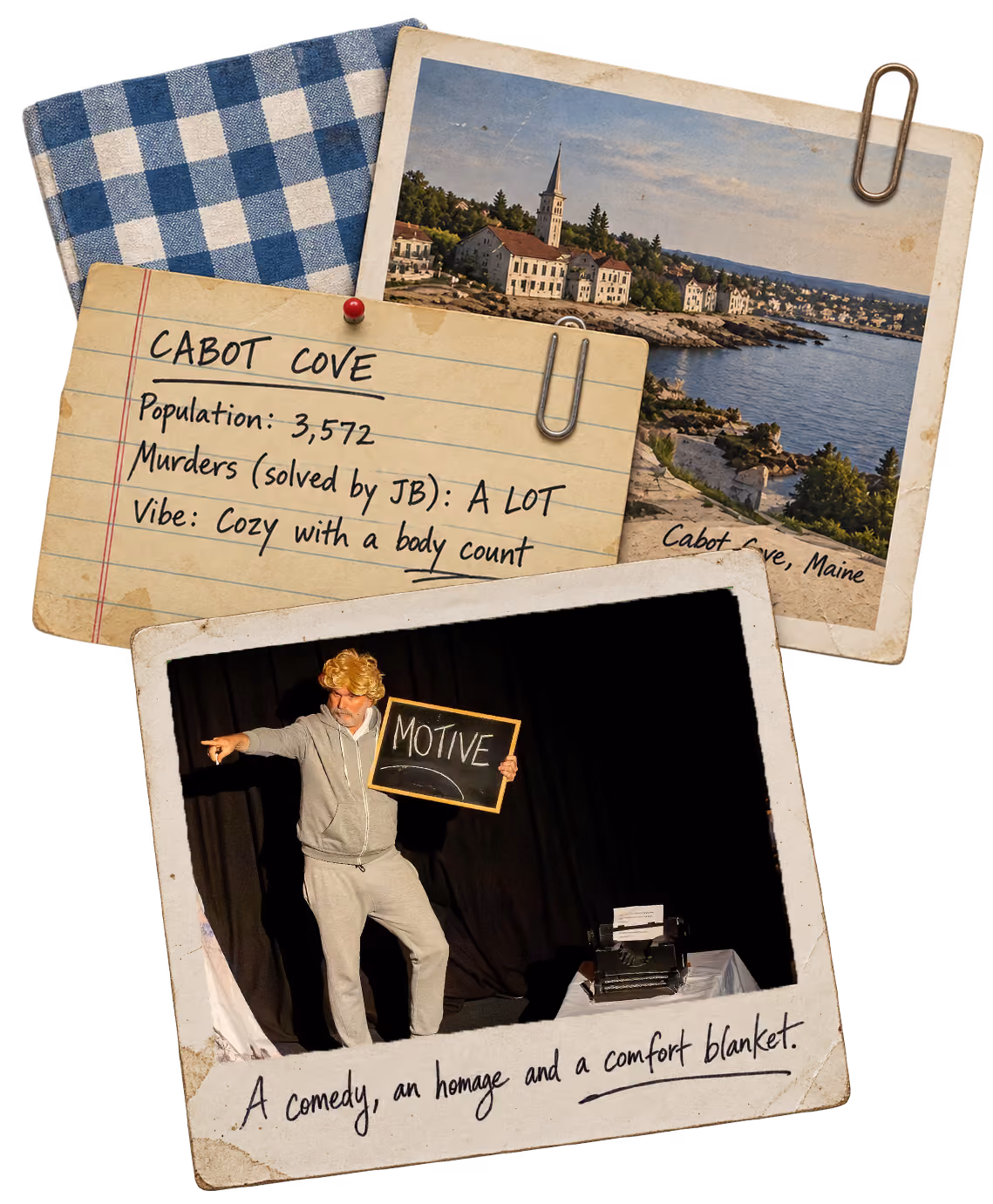 Cabot Cove postcard and case notes with a photograph of Tim Benzie holding a Motive chalkboard. A comedy, an homage, and a comfort blanket.
