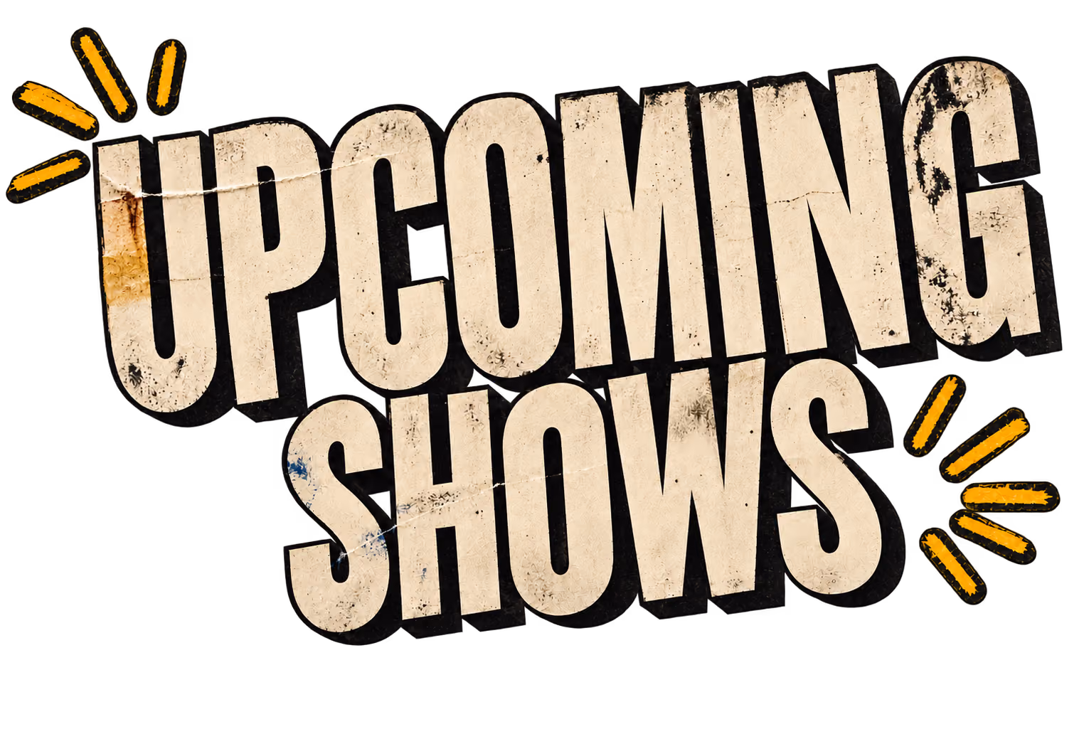 Upcoming shows. See you on the case.