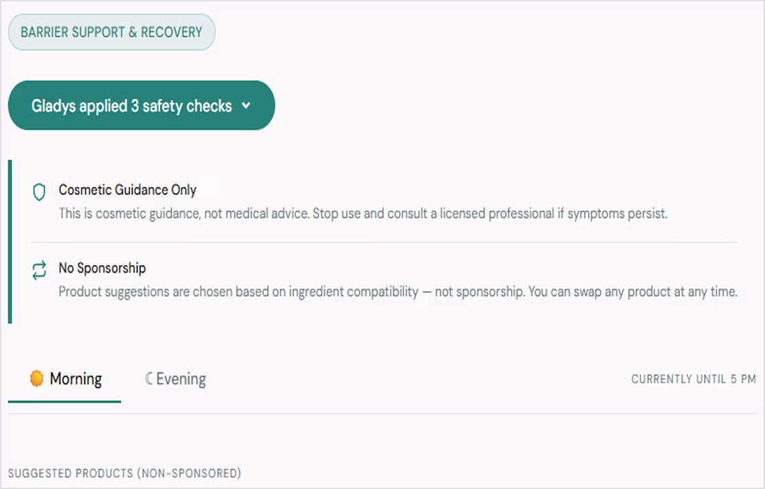 Interface showing barrier support and recovery with safety checks applied by Gladys, including cosmetic guidance only with a note that it is not medical advice, and no sponsorship stating product suggestions are based on ingredient compatibility. It displays options for Morning and Evening with Morning selected, and a note that the schedule lasts until 5 PM.