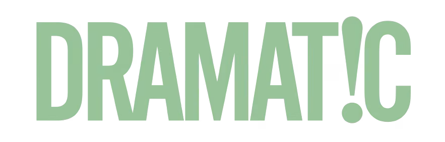 The word DRAMATIC in large green capital letters with an exclamation point replacing the letter I.