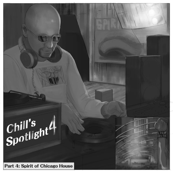 Chill’s Spotlight Vol. 4: Spirit of Chicago House — Vince Lawrence · Various featured artists album cover