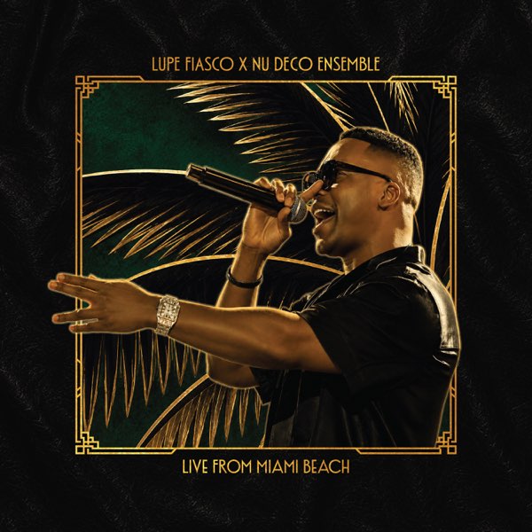 Live from Miami Beach — Lupe Fiasco × Nu Deco Ensemble album cover