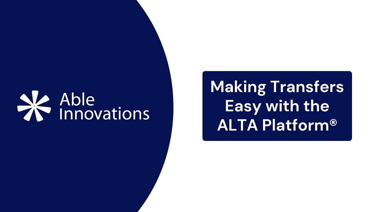 Making patient transfers easy with the ALTA Platform