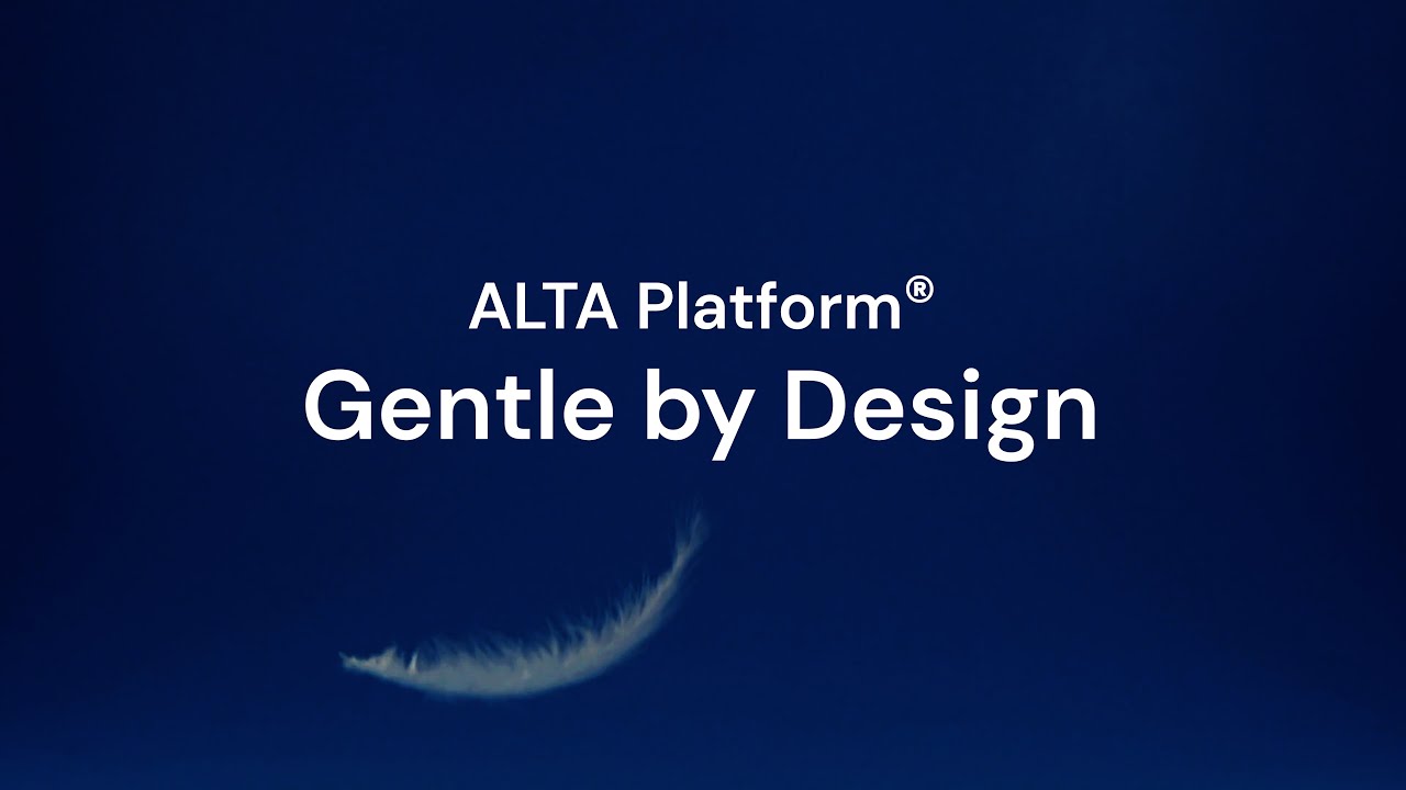 The ALTA Platform: gentle by design