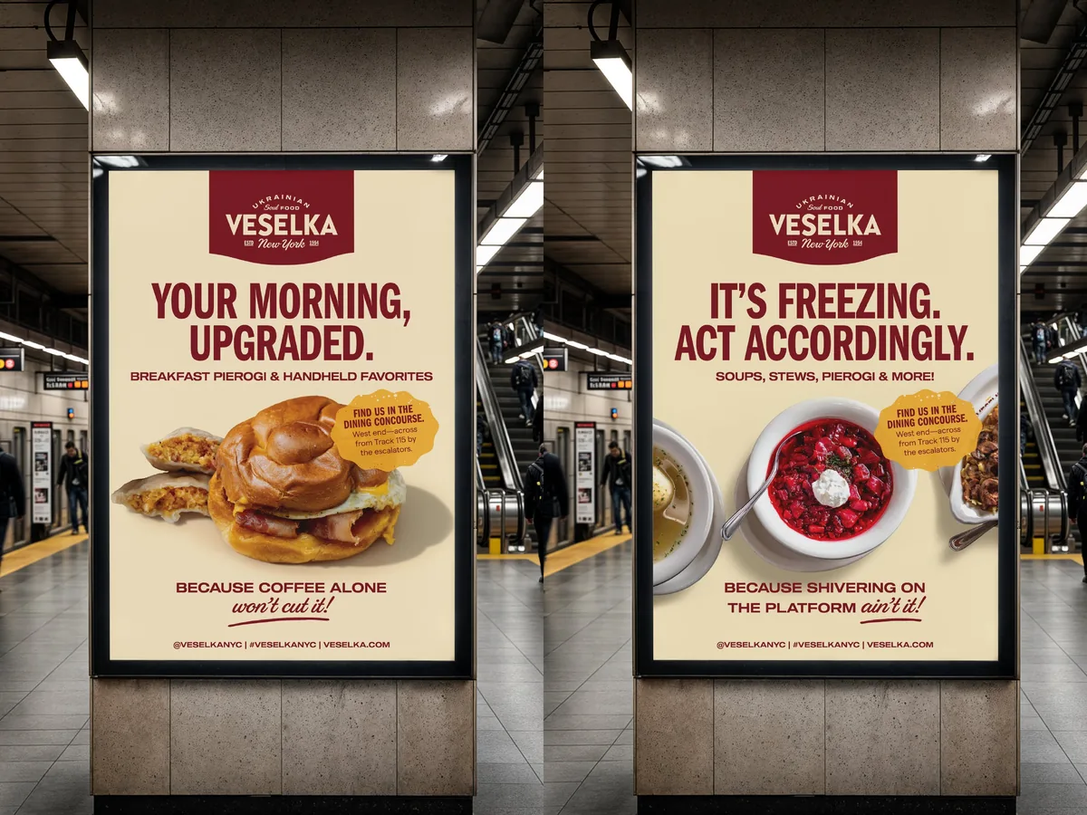 NYC subway poster ads for Veselka Ukrainian restaurant, two Grand Central Terminal platform posters with Your Morning Upgraded breakfast pierogi ad and Its Freezing Act Accordingly soups and borscht ad on cream backgrounds with maroon typography