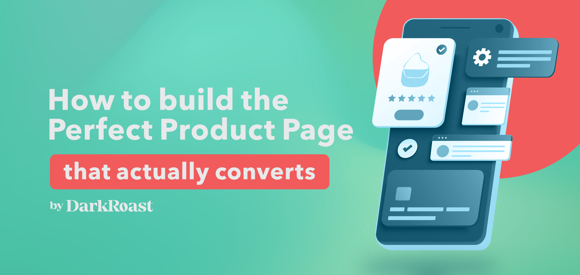 How To Build The Perfect Product Page in 2022 (that actually converts!)
