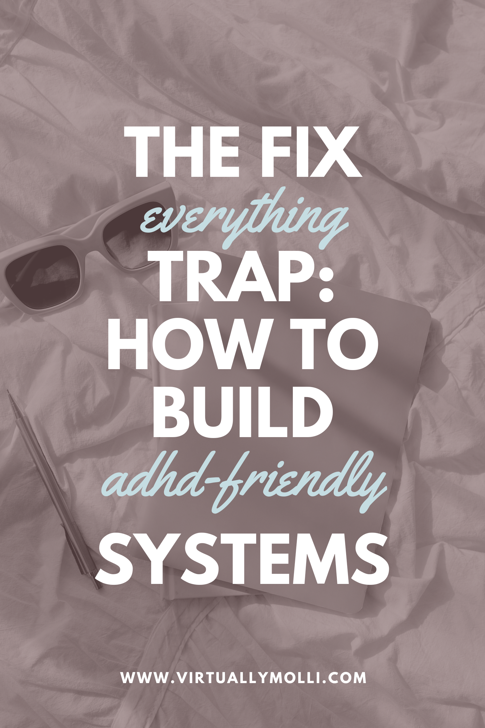 The "Fix Everything" Trap: How to Build ADHD Friendly Business Systems Without Starting Over
