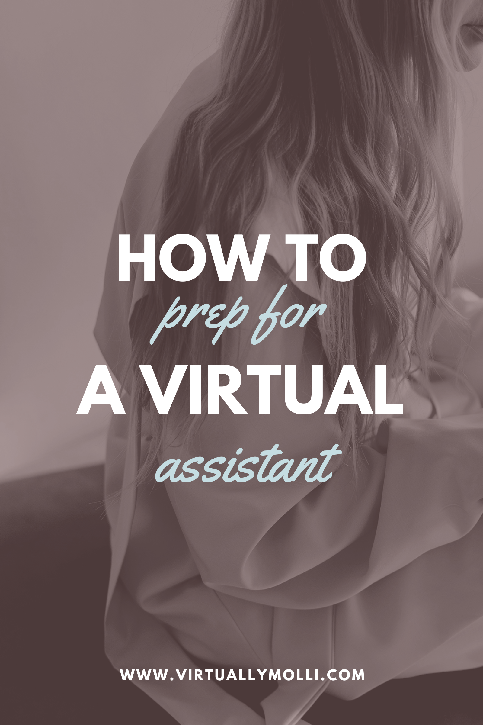 How to Prepare for a Virtual Assistant (So You Don't Waste Money)