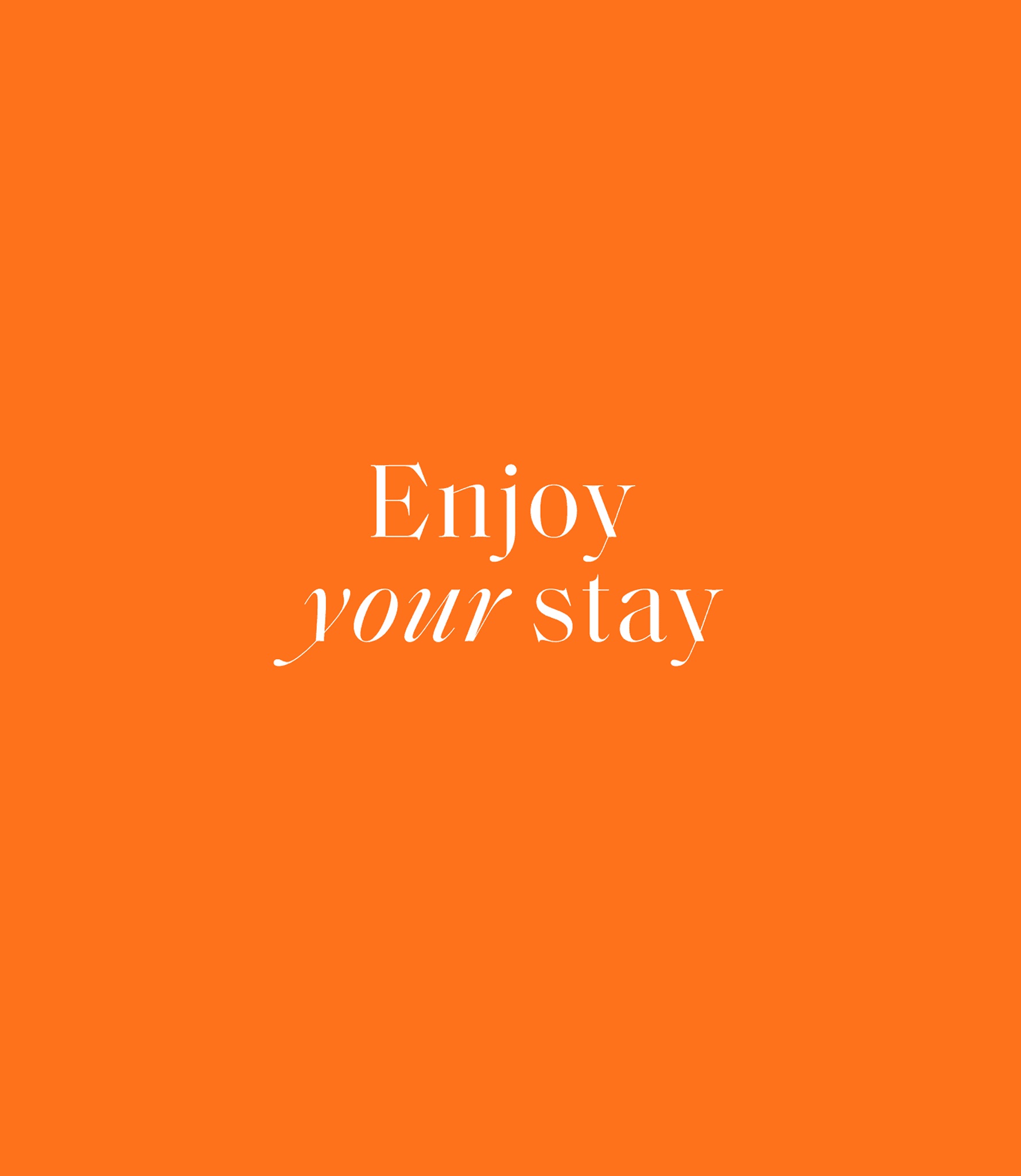 Enjoy your stay, set in the A Family Club serif on orange